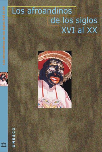 Los afroandinos de los siglos XVI al XX