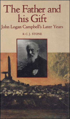 The Father and His Gift: John Logan Campbell's Later Years