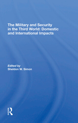 The Military and Security in the Third World: Domestic and International Impacts