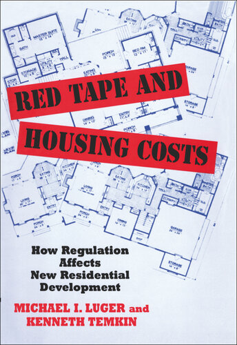 Red Tape and Housing Costs: How Regulation Affects New Residential Development