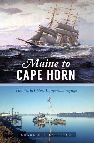 Maine to Cape Horn : the world's most dangerous voyage