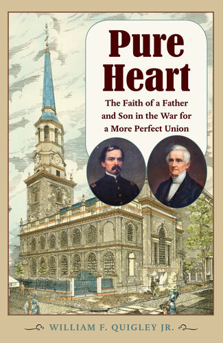 Pure heart : the faith of a father and son in the war for a more perfect union