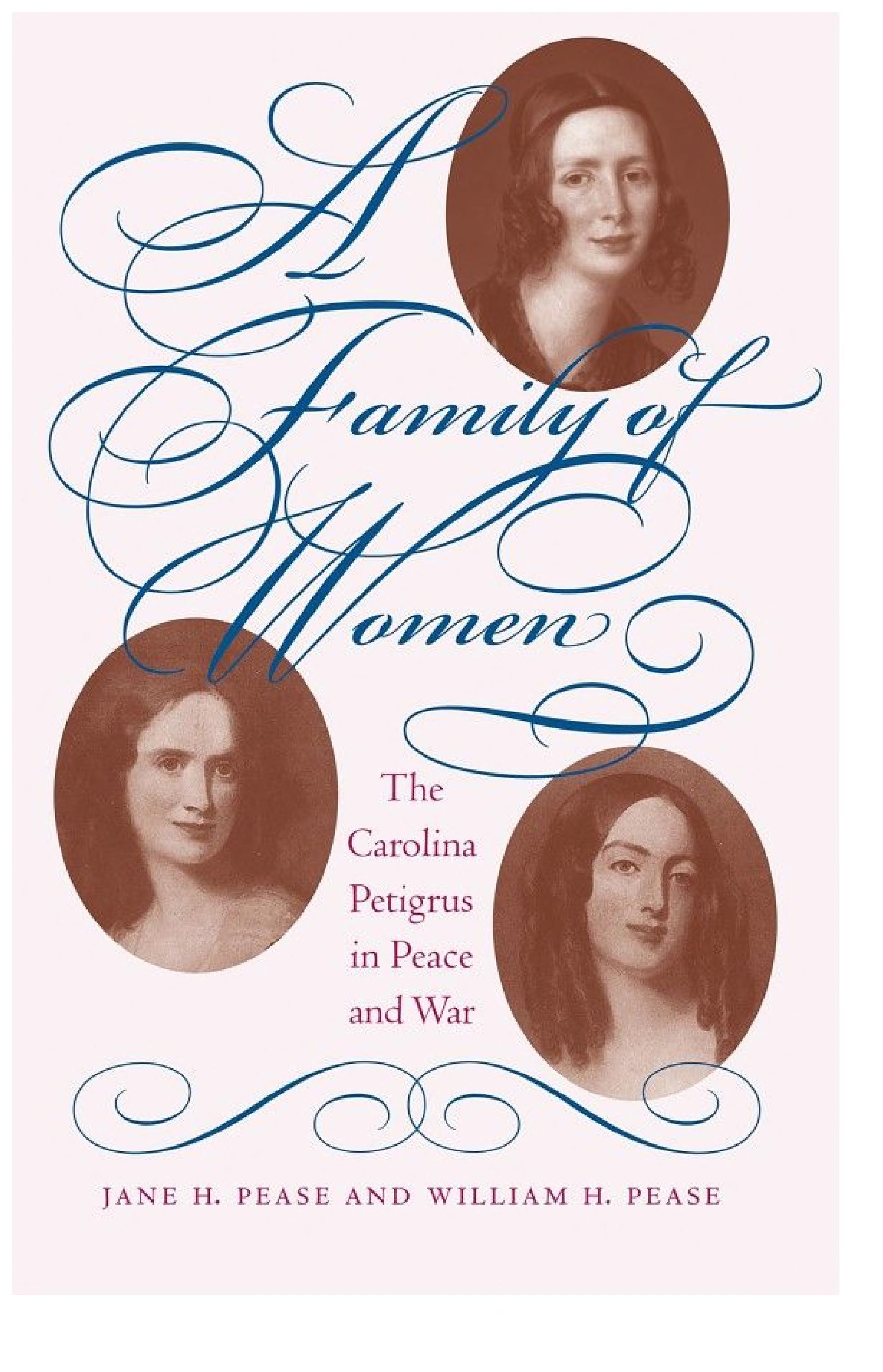 A Family of Women: The Carolina Petigrus in Peace and War