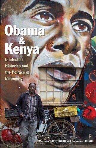 Obama and Kenya : contested histories and the politics of belonging