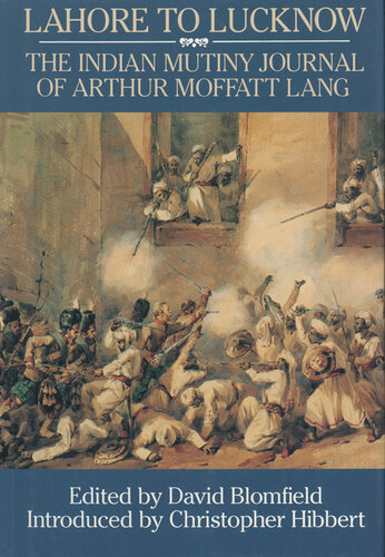 Lahore to Lucknow : the Indian Mutiny journals of Arthur Moffatt Lang