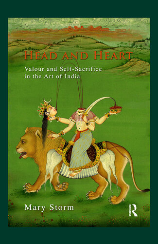 Head and heart : valour and self-sacrifice in the art of India