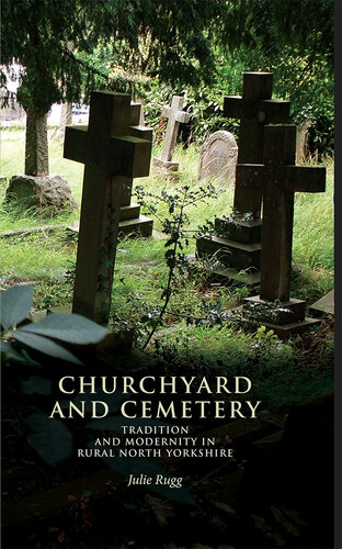 Churchyard and cemetery : tradition and modernity in rural North Yorkshire