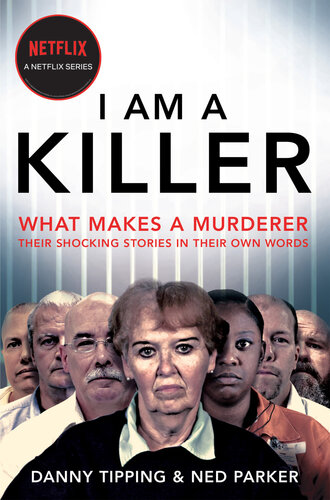 I Am a Killer: What Makes a Murderer