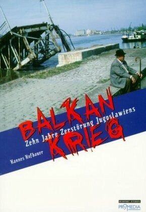 Balkankrieg: Zehn Jahre Zerstörung Jugoslawiens