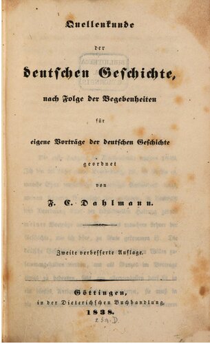 Quellenkunde der deutschen Geschichte, nach Folge der Begebenheiten für eigene Vorträge der deutschen Geschichte