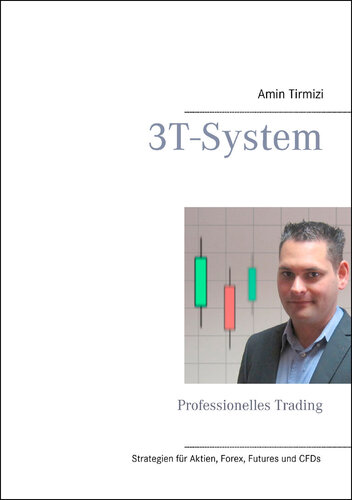 3T-System: Professionelles Trading (German Edition)