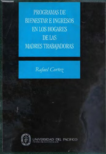 Programas de bienestar e ingresos en los hogares de las madres trabajadoras