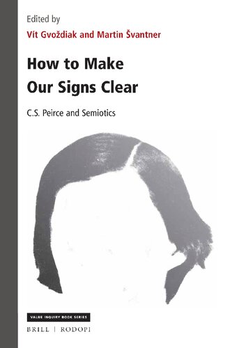 How to Make Our Signs Clear: C. S. Peirce and Semiotics