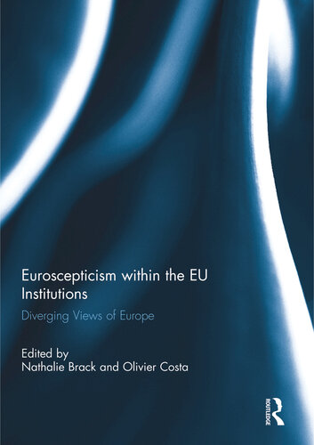 Euroscepticism Within the Eu Institutions: Diverging Views of Europe