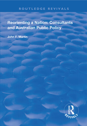 Reorienting a Nation: Consultants and Australian Public Policy