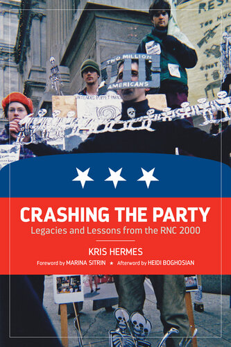 Crashing the Party: Legacies and Lessons From the RNC 2000