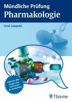 Mündliche Prüfung Pharmakologie, m. MP3-CD: Inklusive aller Fragen und Antworten als Audiodatei