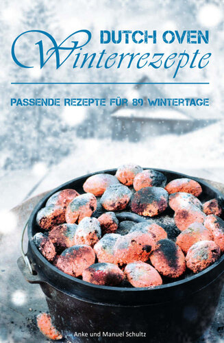 Dutch Oven Winterrezepte: Passende Rezepte für 89 Wintertage