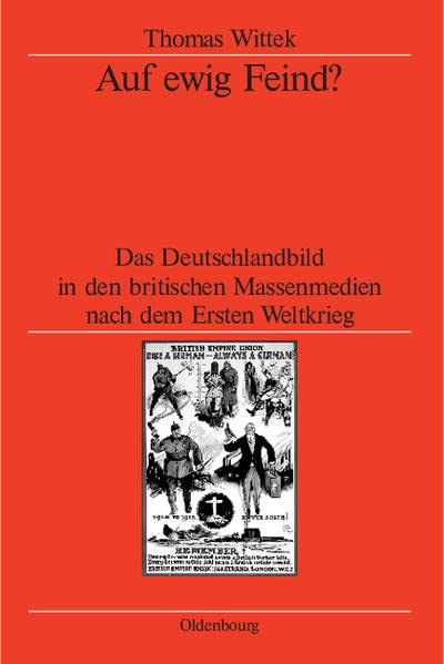 Auf ewig Feind? (Veröffentlichungen Des Deutschen Historischen Instituts Lond) (German Edition)