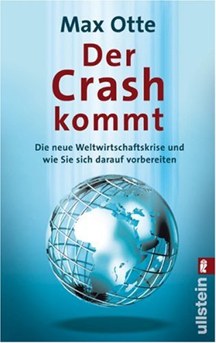 Der Crash kommt : die neue Weltwirtschaftskrise und wie Sie sich darauf vorbereiten