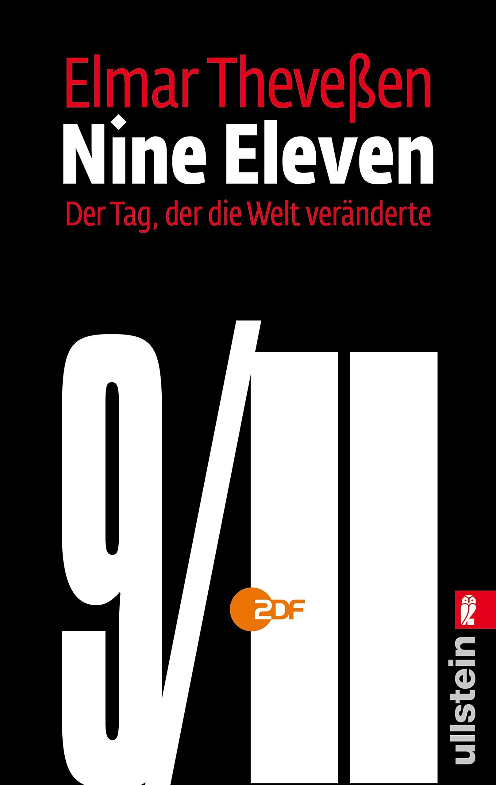 Nine Eleven der Tag, der die Welt veränderte