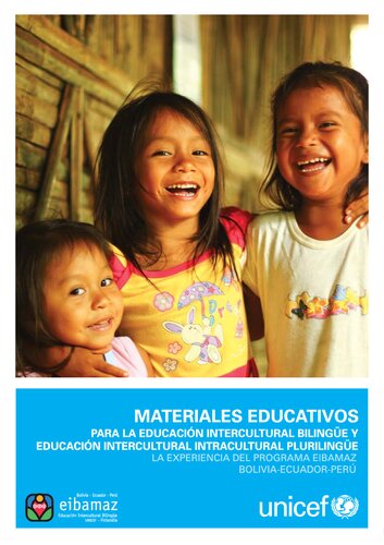 Materiales educativos para la Educación Intercultural Bilingüe y Educación Intercultural Intracultural Plurilingüe: La experiencia del Programa EIBAMAZ Bolivia-Ecuador-Perú