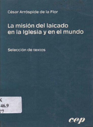 La misión del laicado en la Iglesia y en el mundo. Selección de textos