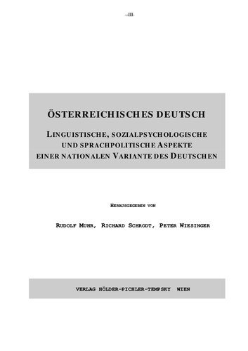 Österreichisches Deutsch linguistische, sozialpsychologische und sprachpolitische Aspekte einer nationalen Variante des Deutschen