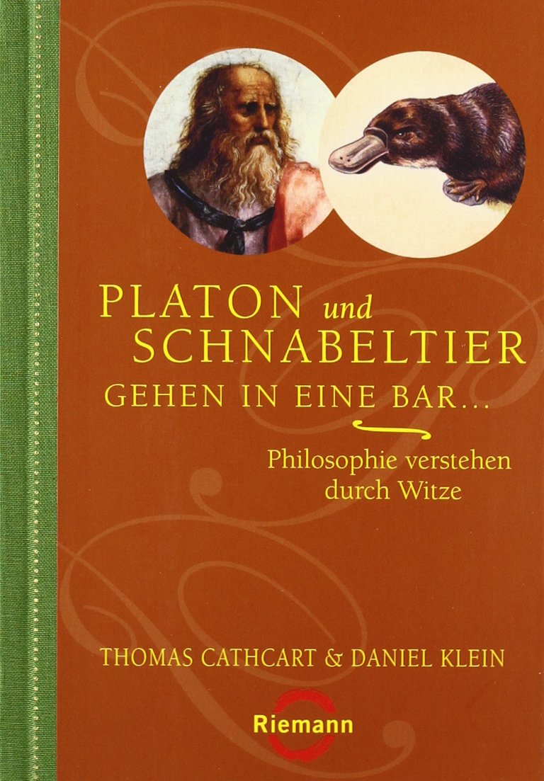 Platon und Schnabeltier gehen in eine Bar ... Philosophie verstehen durch Witze