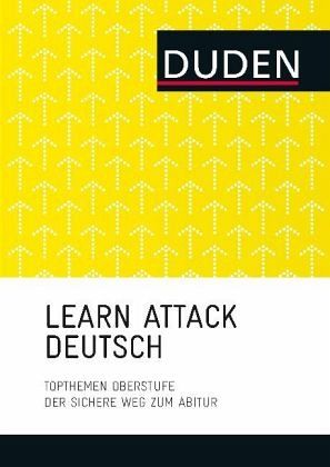 Learn attack Deutsch [Topthemen Oberstufe ; der sichere Weg zum Abitur]