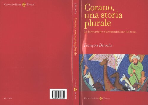 Corano, una storia plurale. La formazione e la trasmissione del testo