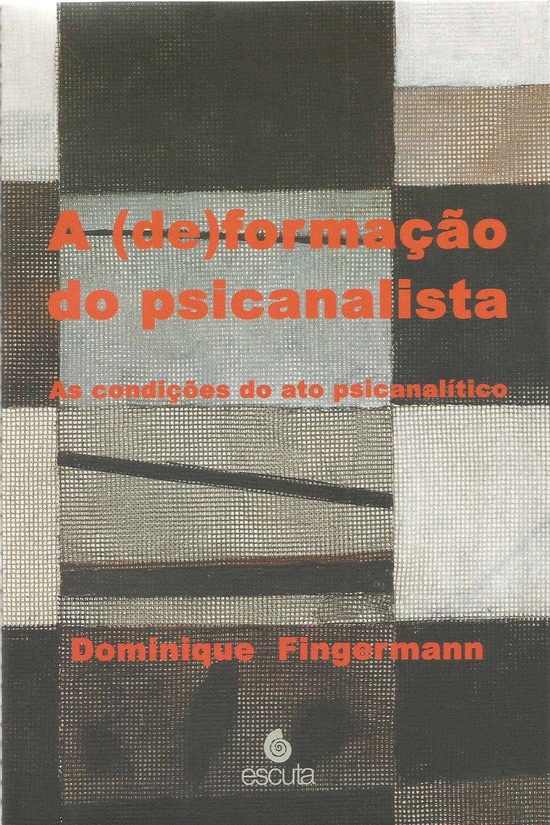 A (de)formação do Psicanalista: as Condições do ato Psicanalítico