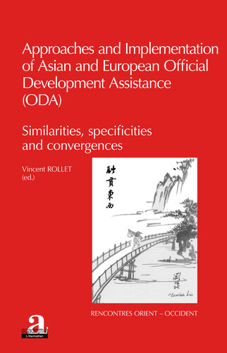 Approaches and implementation of Asian and European Official Development Assistance (ODA): Similarities, specificities and convergences