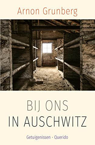 Bij ons in Auschwitz: Getuigenissen