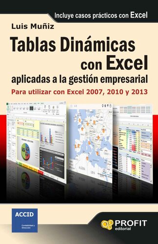 Tablas dinámicas con excel aplicadas a la gestión empresarial. Para utilizar con Excel 2007, 2010 y 2013 (Spanish Edition)