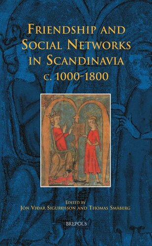 Friendship and Social Networks in Scandinavia, c. 1000-1800