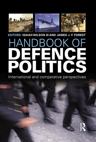 Handbook of Defence Politics: International and Comparative Perspectives