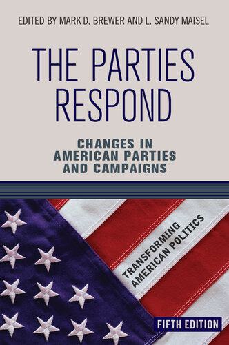 The Parties Respond: Changes in American Parties and Campaigns