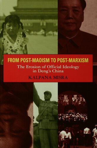 From Post-Maoism to Post-Marxism: The Erosion of Official Ideology in Deng's China