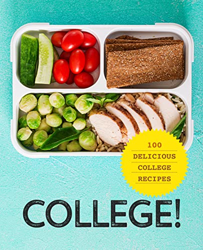 College!: 100 Delicious College Recipes