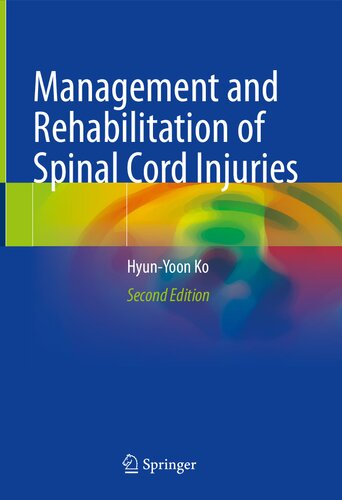 MANAGEMENT AND REHABILITATION OF SPINAL CORD INJURIES