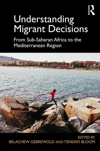 Understanding Migrant Decisions: From Sub-Saharan Africa to the Mediterranean Region