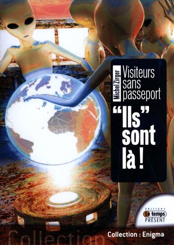 Visiteurs sans passeports - Ils sont là !