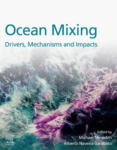 Ocean Mixing: Drivers, Mechanisms and Impacts