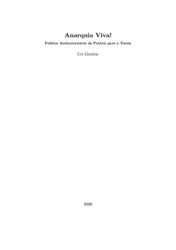 Anarquia viva! Política antiautoritária da prática para a teoria