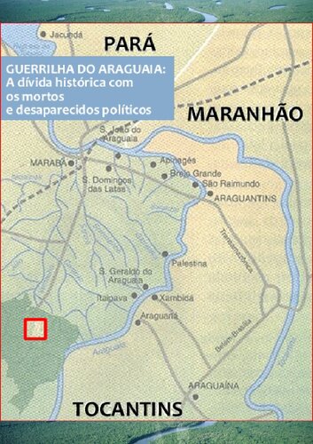 Guerrilha do Araguaia: a dívida histórica com os mortos e os desaparecidos políticos