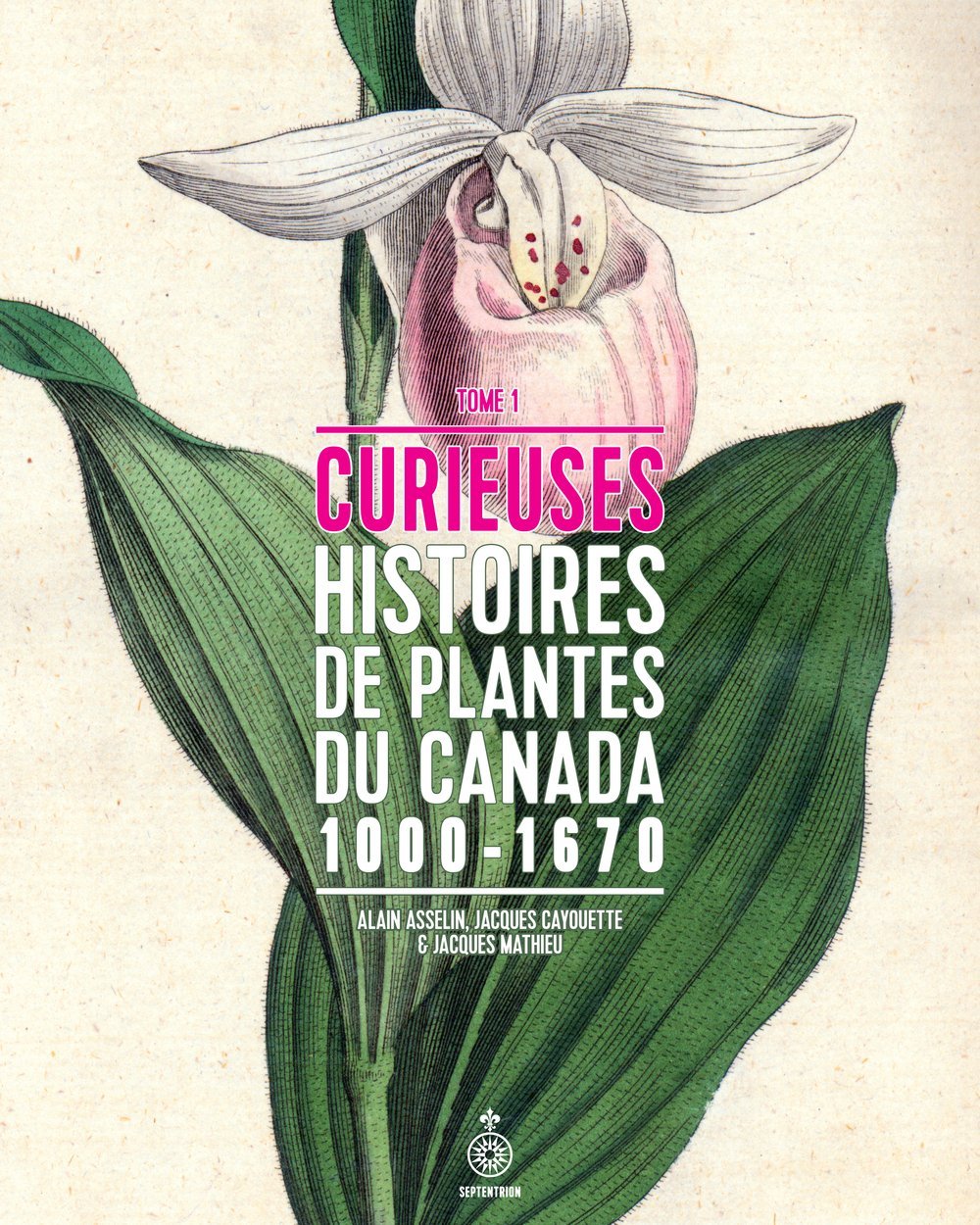 Curieuses histoires de plantes du Canada