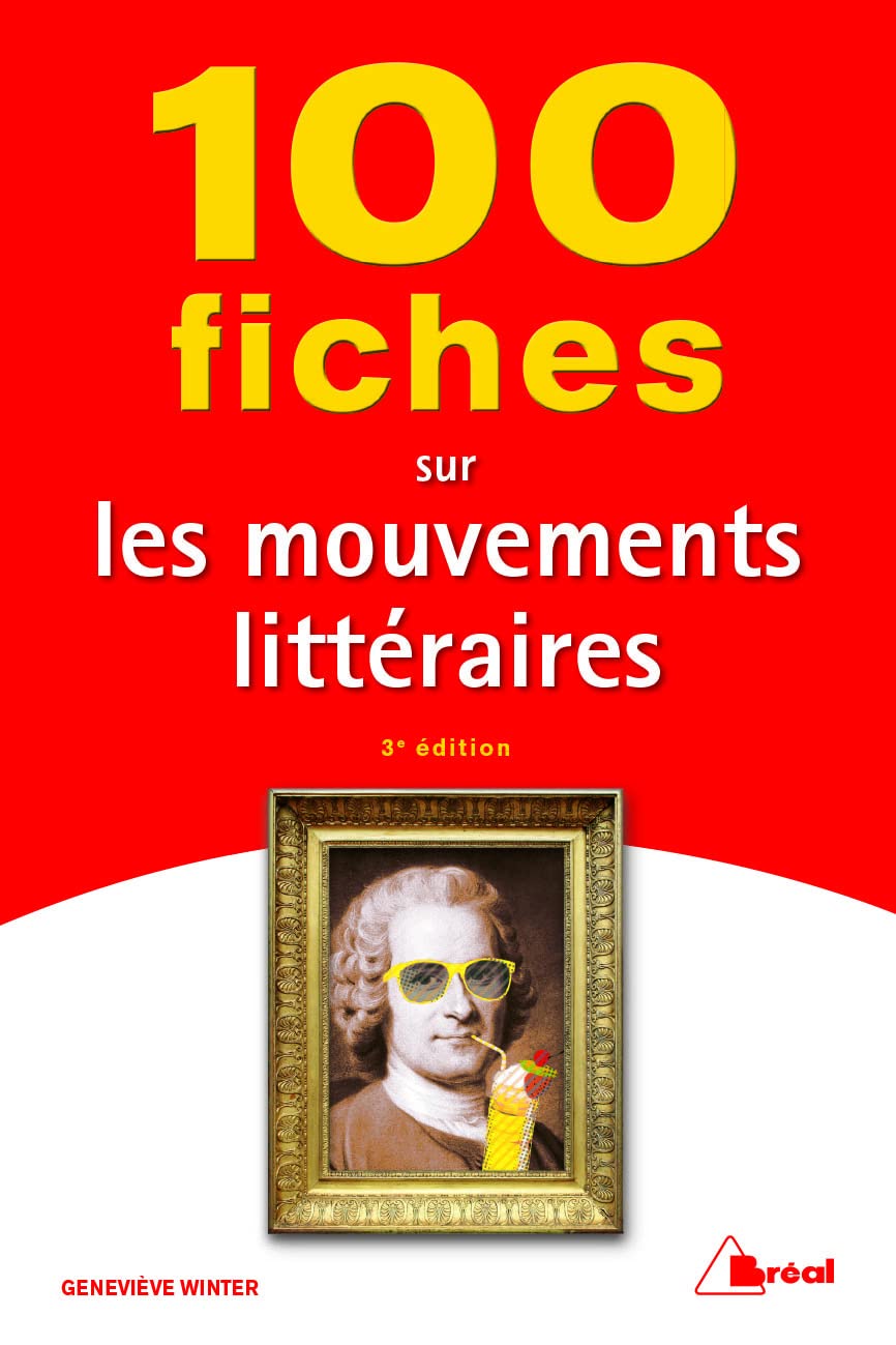 100 fiches sur les mouvements littéraires (French Edition)