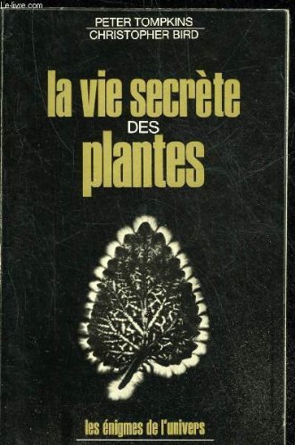 La vie secrète des plantes (French Edition)