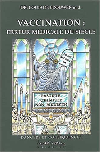 Vaccination : erreur médicale du siècle (French Edition)